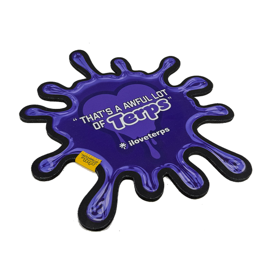 “Thats A Awful Lot Of Terps” Die Cut Mat